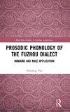 Prosodic Phonology of the Fuzhou Dialect