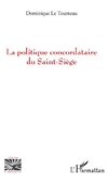 La politique concordataire du Saint-Siège