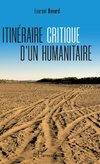 Itinéraire critique d'un humanitaire