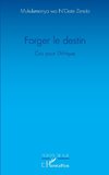 Forger le destin