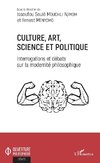 Culture, art, science et politique