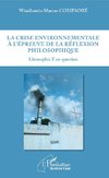 La crise environnementale à l'épreuve de la réflexion philosophique