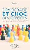 Démocratie et choc des identités