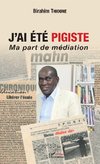 J'ai été pigiste. Ma part de médiation