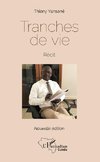 Tranches de vie. Récit (Nouvelle édition)