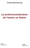 La professionnalisation de l'armée au Gabon