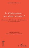 Le Christianisme : une affaire africaine ?