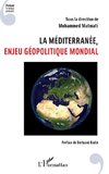 La Méditerranée, enjeu géopolitique mondial