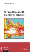 De l'amour imaginaire à la plénitude du manque