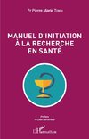 Manuel d'initiation à la recherche en santé