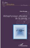 Métaphysique africaine de la parole