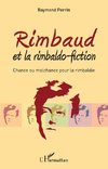 Rimbaud et la rimbaldo-fiction