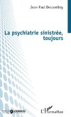 La psychiatrie sinistrée, toujours