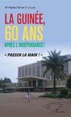 La Guinée, 60 ans après l'indépendance !