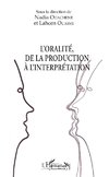 L'oralité, de la production à l'interprétation