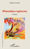 Fécondes ruptures