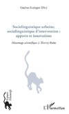 Sociolinguistique urbaine, sociolinguistique d'intervention : apports et innovations