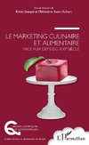 Le marketing culinaire et alimentaire face aux défis du XXIe siècle