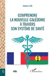 Comprendre la Nouvelle-Calédonie à travers son système de santé