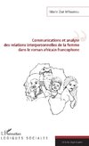 Communications et analyse des relations interpersonnelles de la femme dans le roman africain francophone