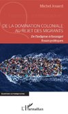 De la domination coloniale au rejet des migrants