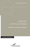 L'intérêt contre l'éthique