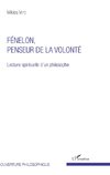 Fénelon, penseur de la volonté