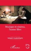 Musique et cinéma, l'union libre