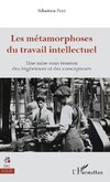 Les métamorphoses du travail intellectuel