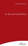 Les fleurs du grand Dehors