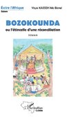 Bozokounda ou l'étincelle d'une réconciliation