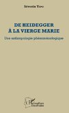 De Heidegger à la vierge Marie