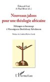 Nouveaux jalons pour une théologie africaine