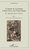 L'Académie des inscriptions et belles-lettres sous l'Ancien Régime