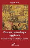 Pour une cinémathèque égyptienne