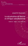 La sécurisation du foncier en Afrique subsaharienne