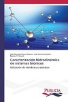 Caracterización hidrodinámica de sistemas biónicos