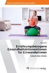 Ernährungsbezogene Gesundheitsinterventionen für Einwanderinnen