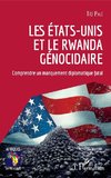 Les Etats-Unis et le Rwanda génocidaire