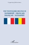 Dictionnaire bilingue ngàmbáye - français français -  ngàmbáye