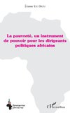 La pauvreté, un instrument de pouvoir pour les dirigeants politiques africains