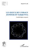 Les dieux de l'orage Jupiter et Tarhunna