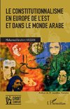 Le constitutionnalisme en Europe de l'Est et dans le monde arabe