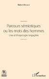 Parcours sémiotiques ou les mots des hommes