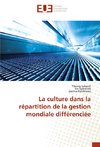 La culture dans la répartition de la gestion mondiale différenciée