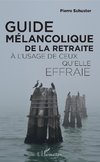 Guide mélancolique de la retraite