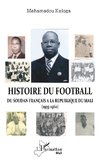 Histoire du football. Du Soudan français à la République du Mali (1935-1960)