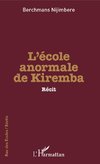 L'école anormale de Kiremba