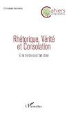 Rhétorique, Vérité et Consolation