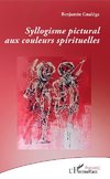 Syllogisme pictural aux couleurs spirituelles